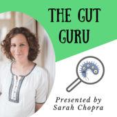 The Gut Guru Sarah Chopra