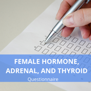 Female Hormone, adrenal and Thyroid questionnaire image