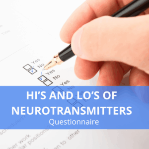 Hi;s and Lo's of Neurotransmitters Questionnaire Image